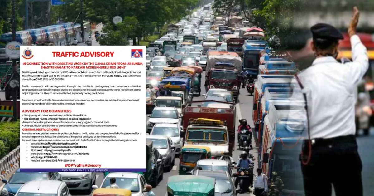 दिल्ली में 30 जून तक ट्रैफिक पर असर, नालों की सफाई के चलते कई रास्तों पर रहना होगा सतर्क