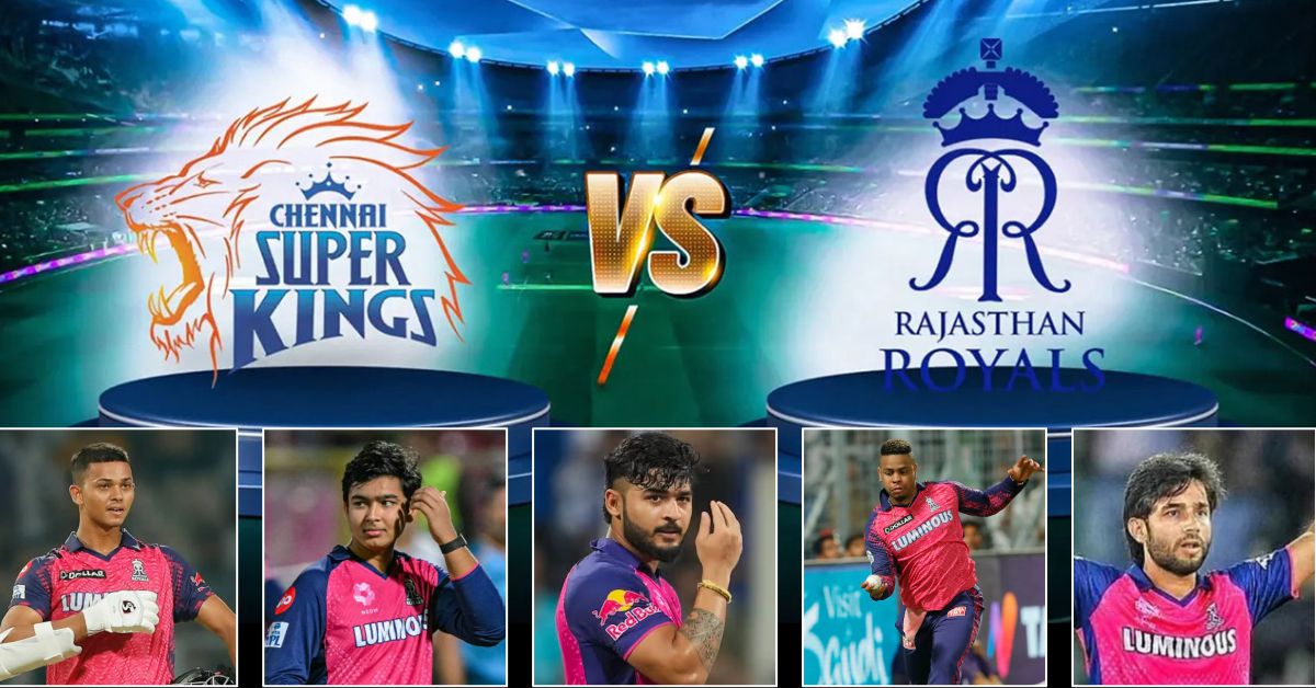 CSK vs RR: वैभव सूर्यवंशी से लेकर जडेजा तक, राजस्थान के ये 5 खिलाड़ी बन सकते हैं बड़ा खतरा