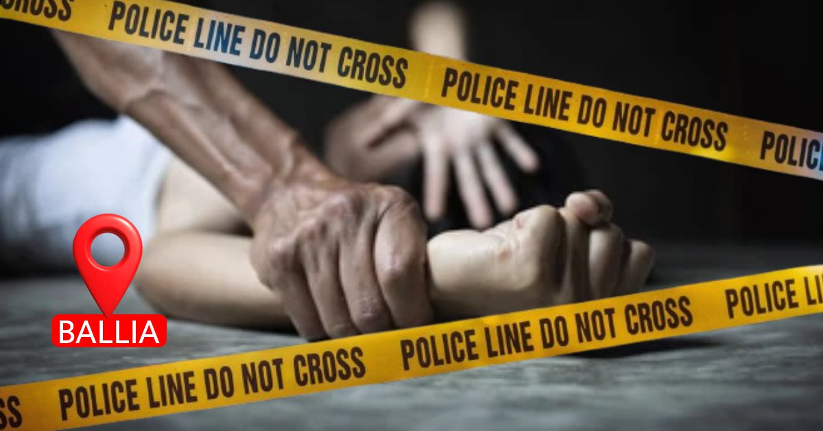 बलिया: शौच के लिए निकली नाबालिग छात्रा से 5 आरोपियों ने किया सामूहिक दुष्कर्म